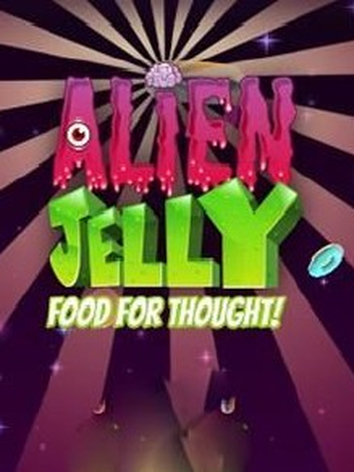 Alien Jelly: Food For Thought!