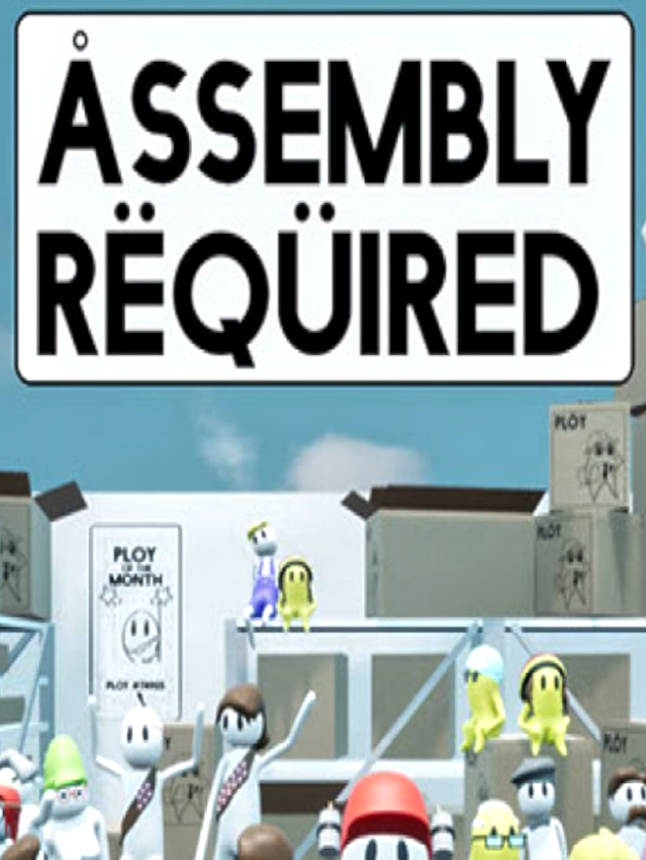 Assembly Required