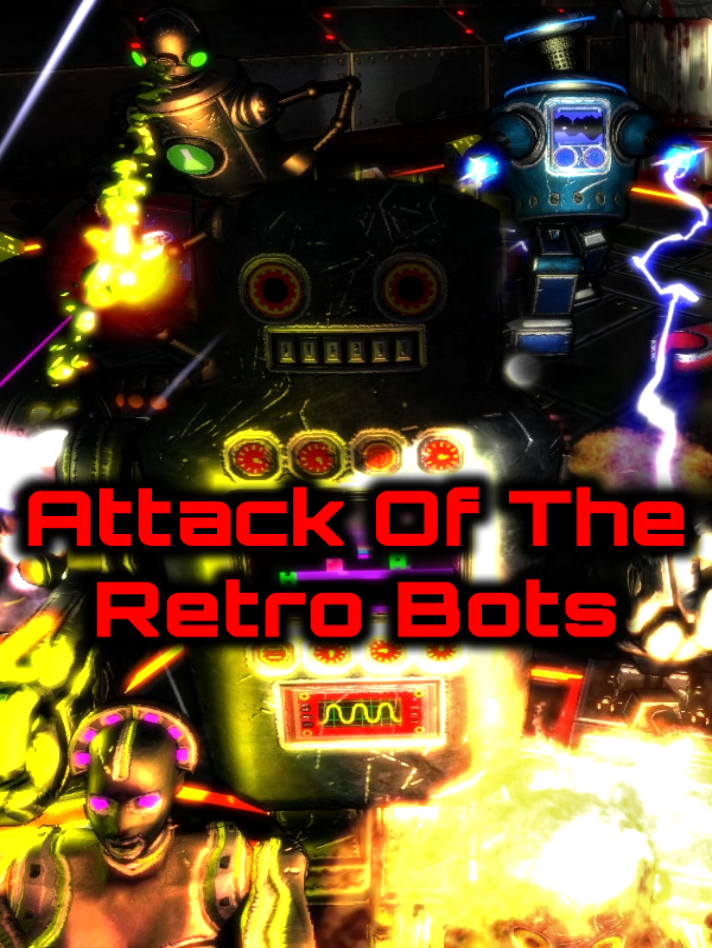 Attack Of The Retro Bots