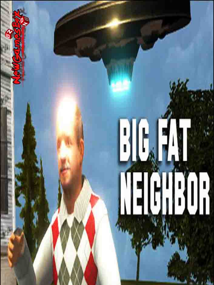 Big Fat Neighbor