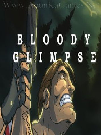 Bloody Glimpse