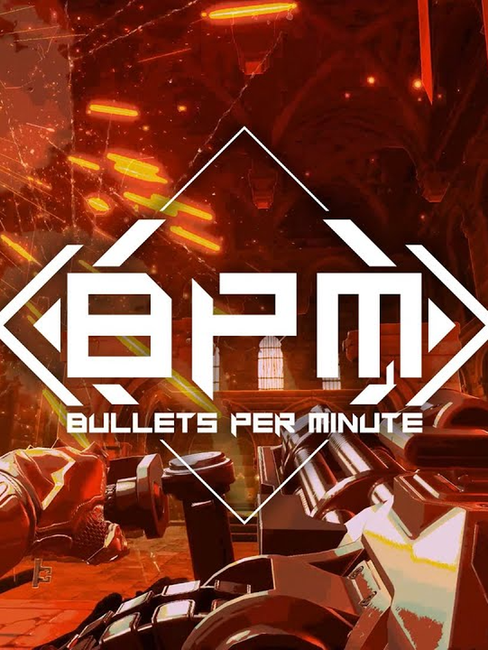 BPM: BULLETS PER MINUTE