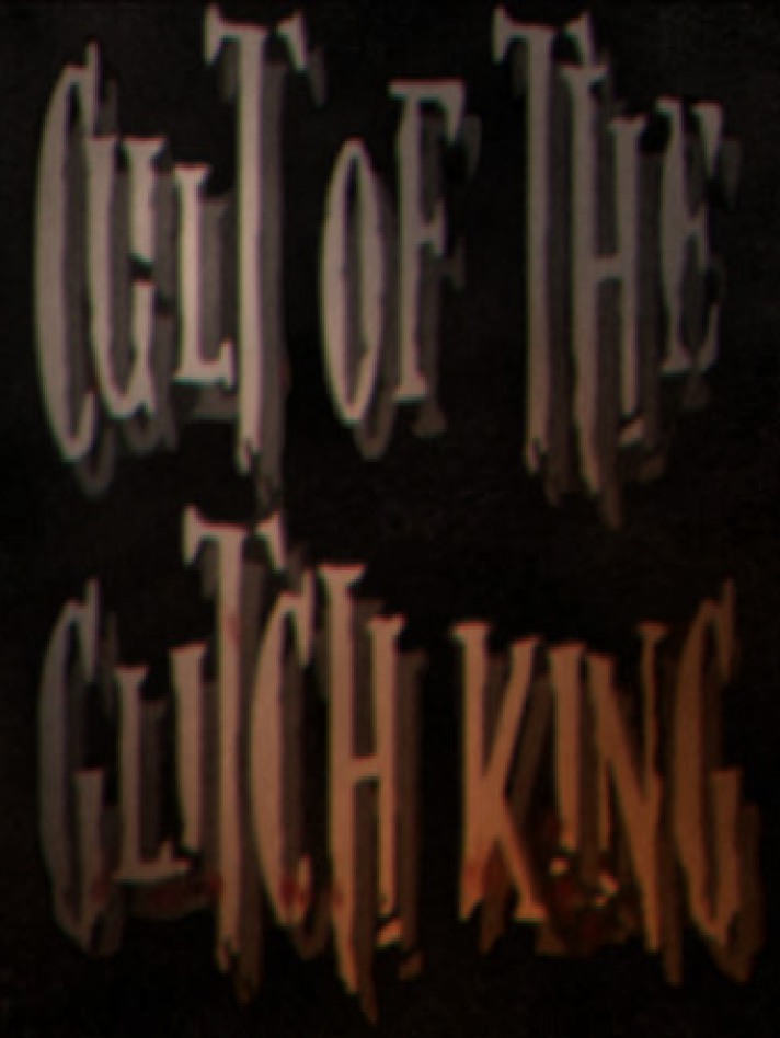 Cult of the Glitch King