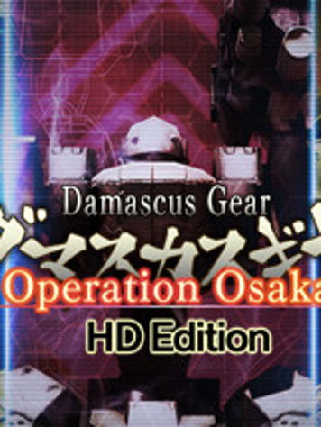 Damascus Gear Operation Osaka HD Edition