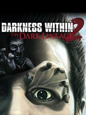 Darkness Within 2: The Dark Lineage