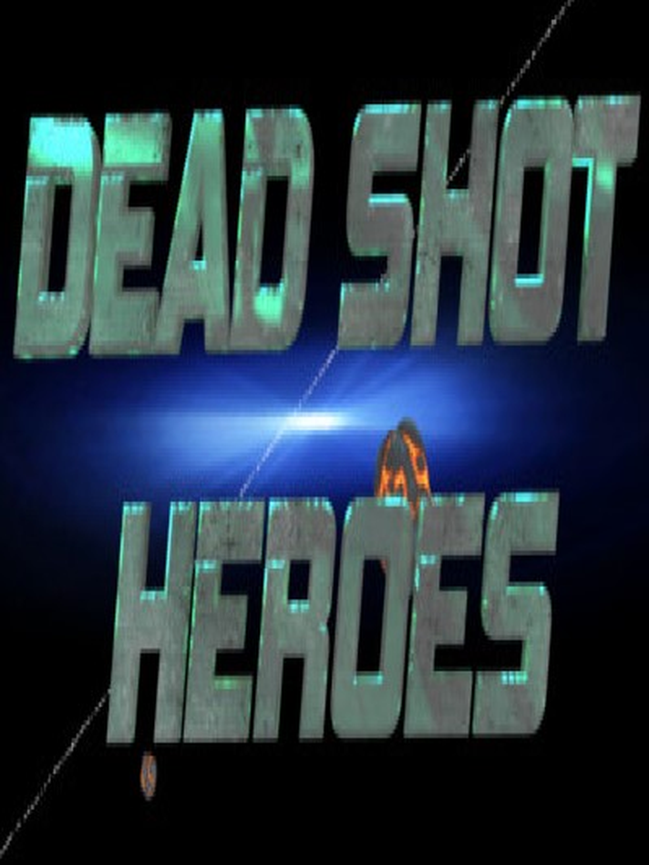Dead Shot Heroes