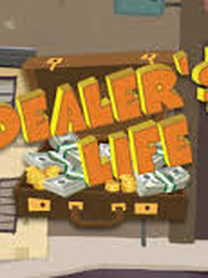 Dealer's Life