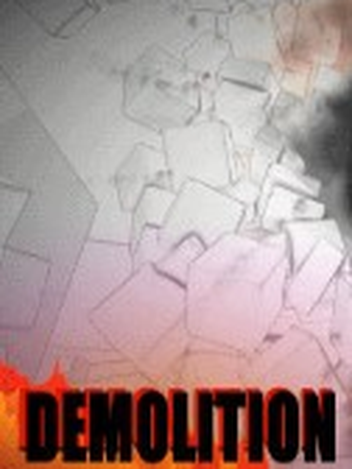 Demolition
