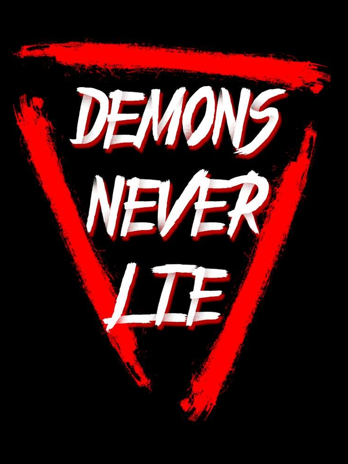 Demons Never Lie
