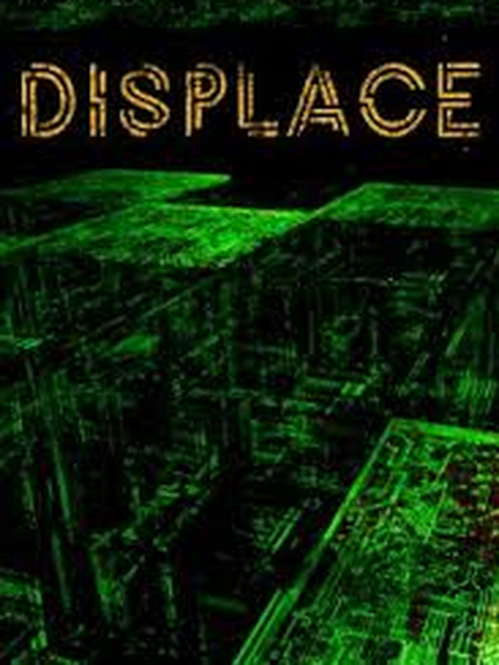 Displace