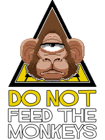 Do Not Feed the Monkeys
