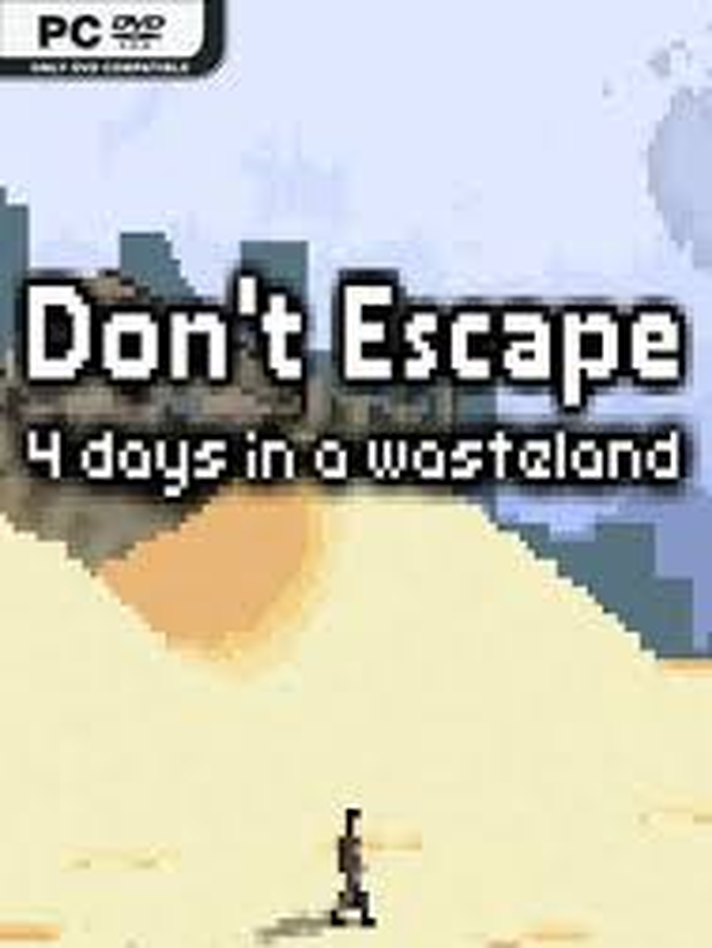 Don't Escape: 4 Days in a Wasteland