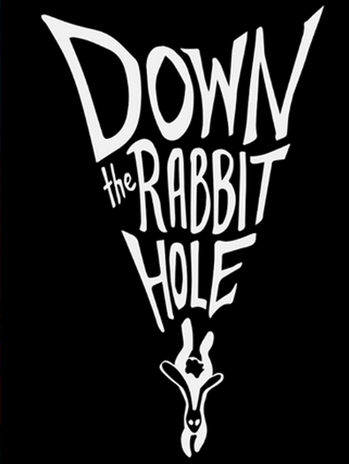 Down the Rabbit Hole