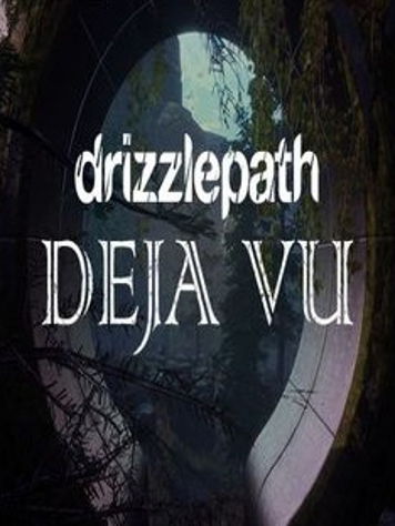 Drizzlepath: Deja Vu