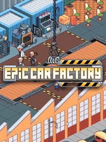 Epic Car Factory