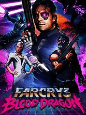 Far Cry 3: Blood Dragon