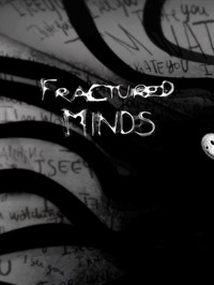 Fractured Minds