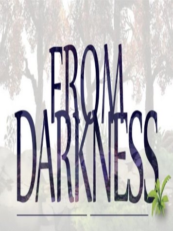 From Darkness