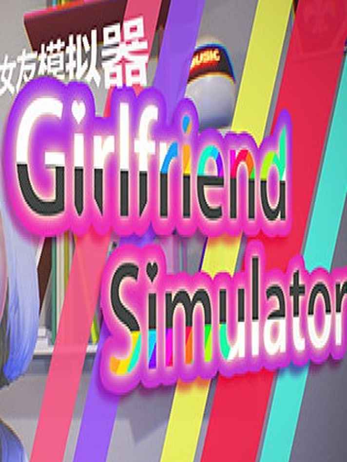 Girl friend simulator