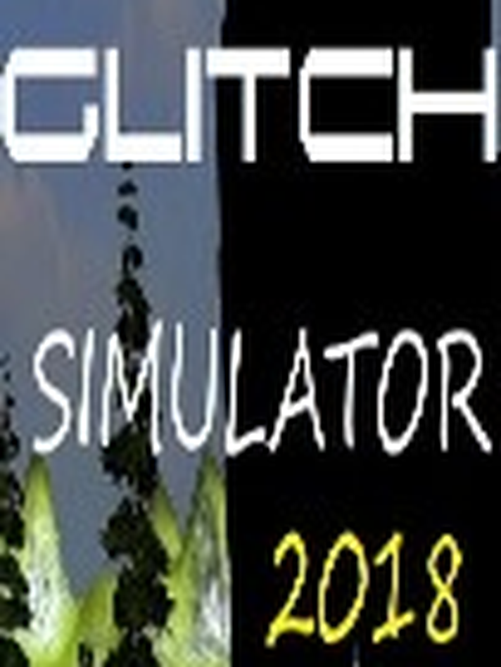 Glitch Simulator 2018