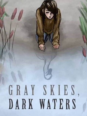 Gray Skies, Dark Waters