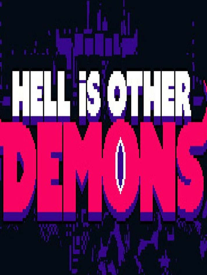 Hell is Other Demons