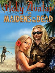 Holy Avatar vs Maidens of the Dead