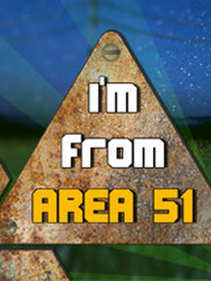 I'm from area 51