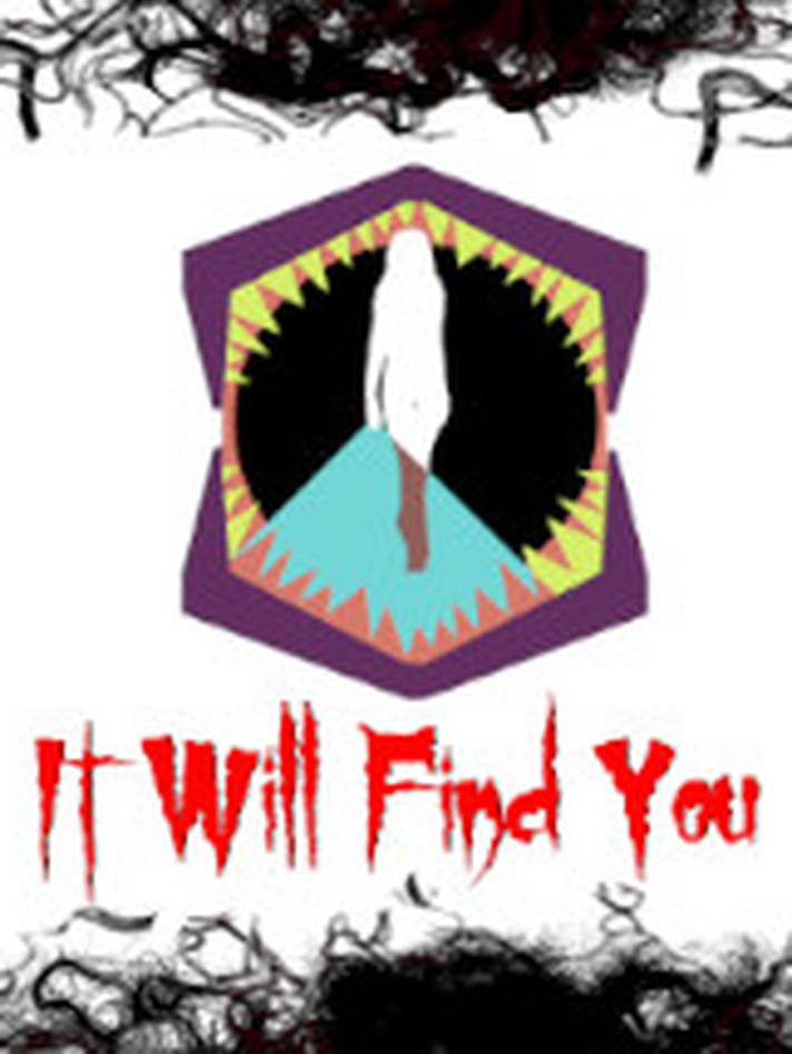 It Will Find You