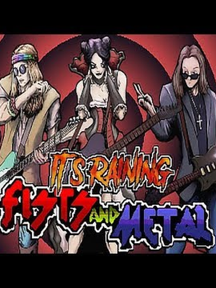 It's Raining Fists and Metal