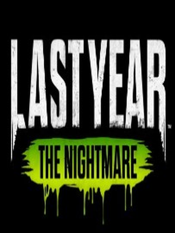 Last Year: The Nightmare