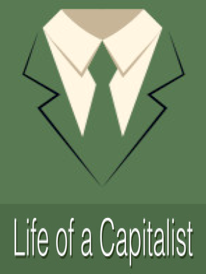 Life of a Capitalist