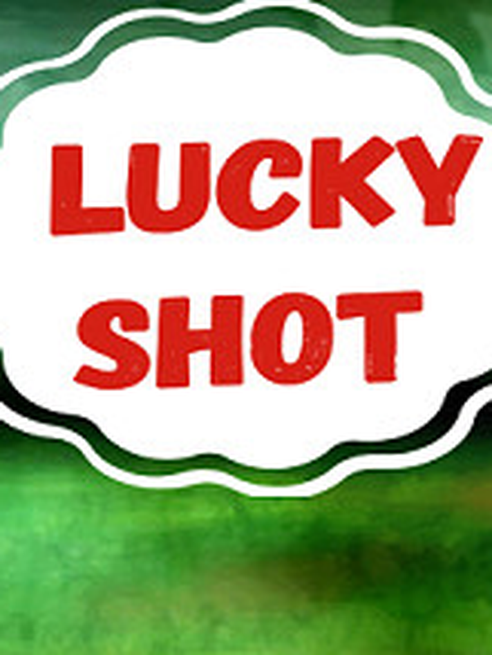 Lucky Shot