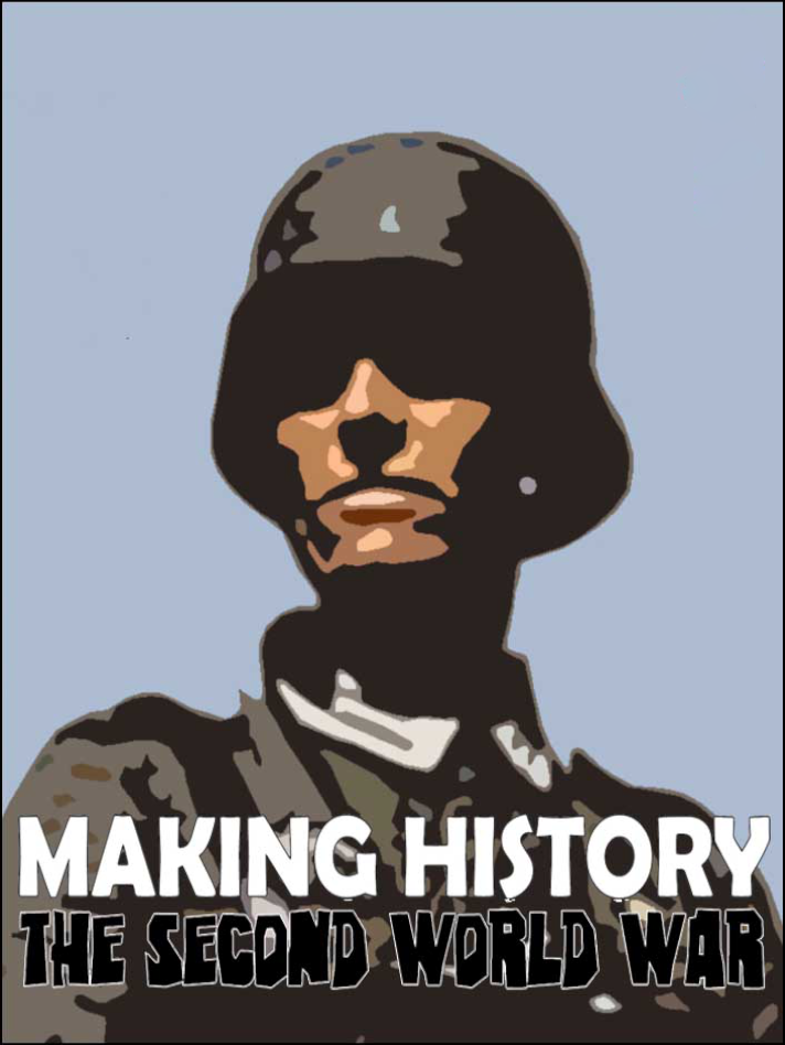 Making History: The Second World War