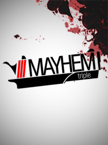 Mayhem Triple
