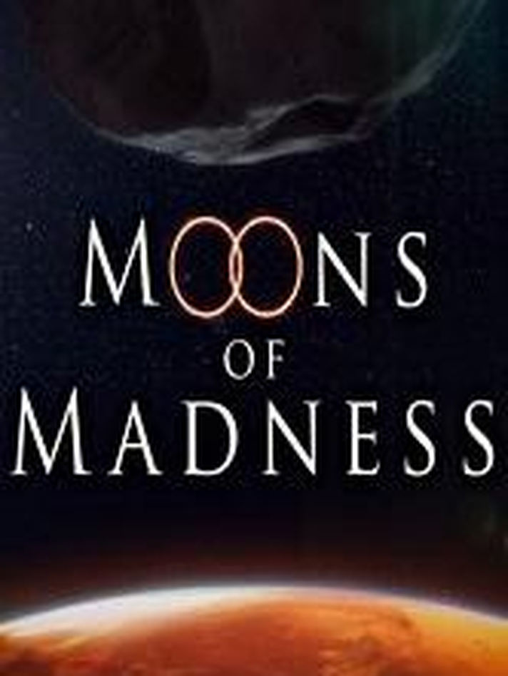Moons of Madness