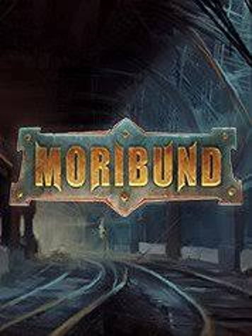 Moribund