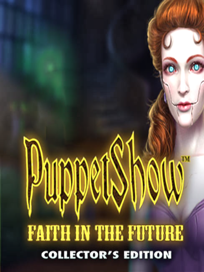 PuppetShow: Faith in the Future