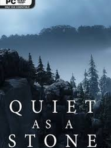 Quiet as a Stone