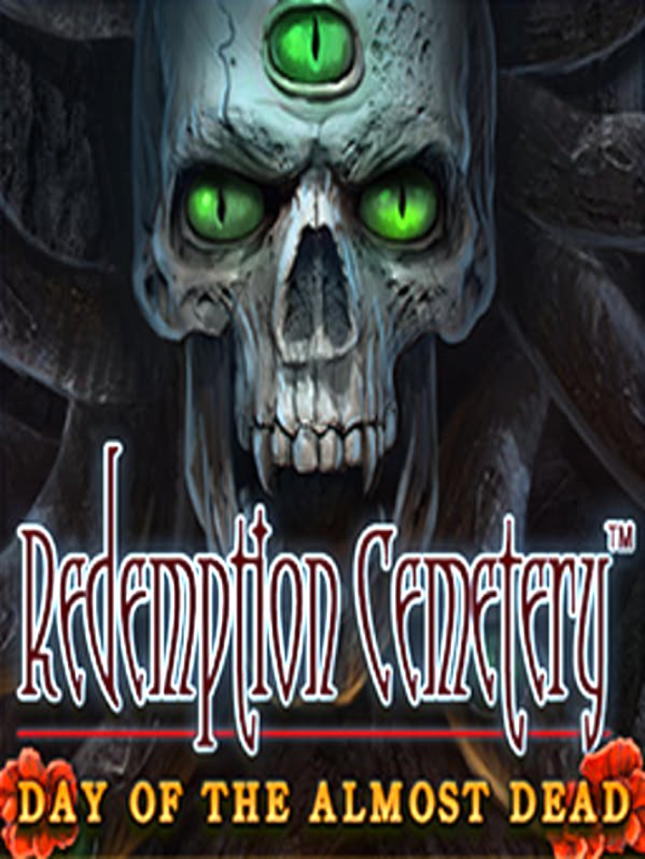 Redemption Cemetery: Day of the Almost Dead