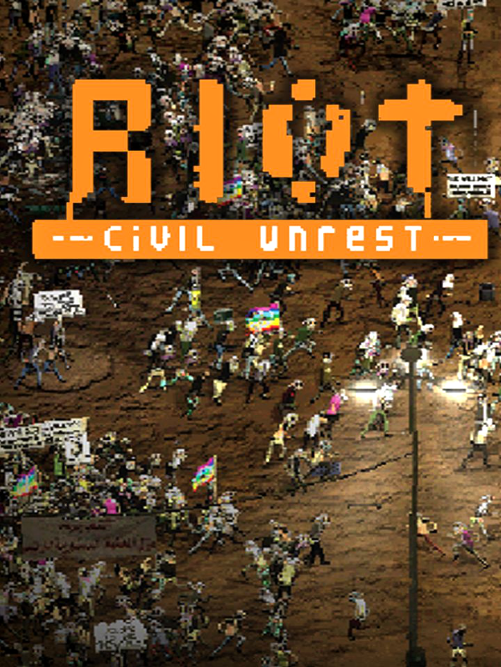 RIOT: Civil Unrest