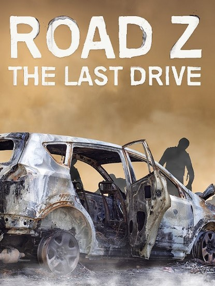 Road Z : The Last Drive