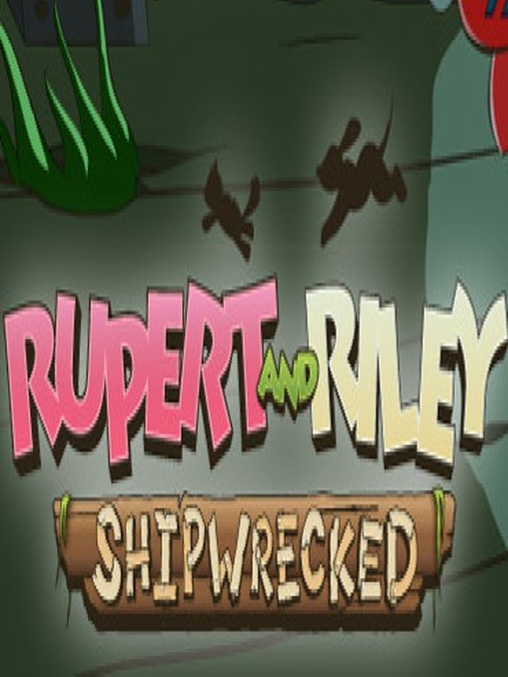 Rupert and Riley Shipwrecked