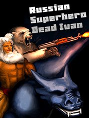 Russian SuperHero Dead Ivan