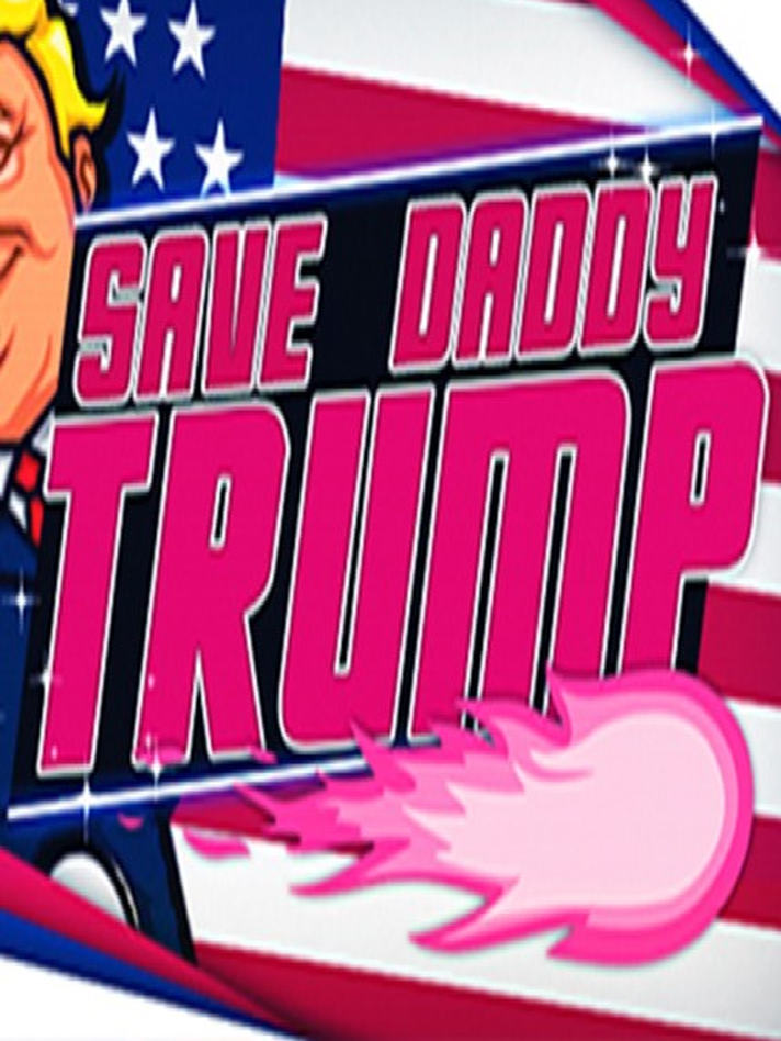 Save Daddy Trump