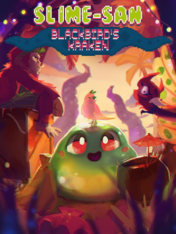 Slime-san: Blackbird's Kraken