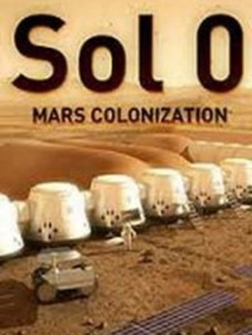 Sol 0: Mars Colonization
