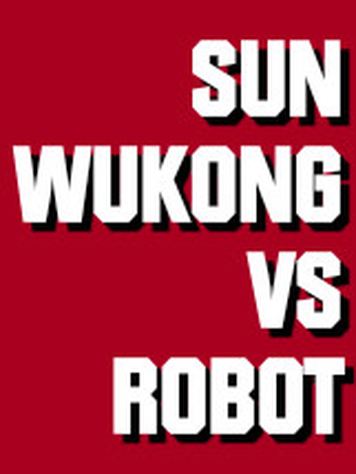 Sun Wukong VS Robot