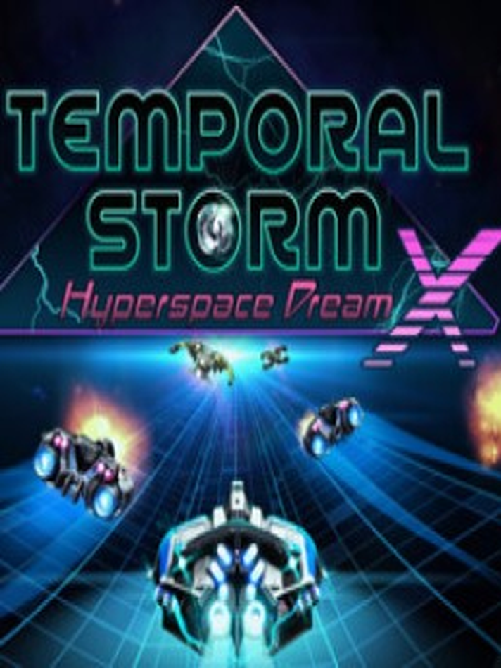 Temporal Storm X: Hyperspace Dream