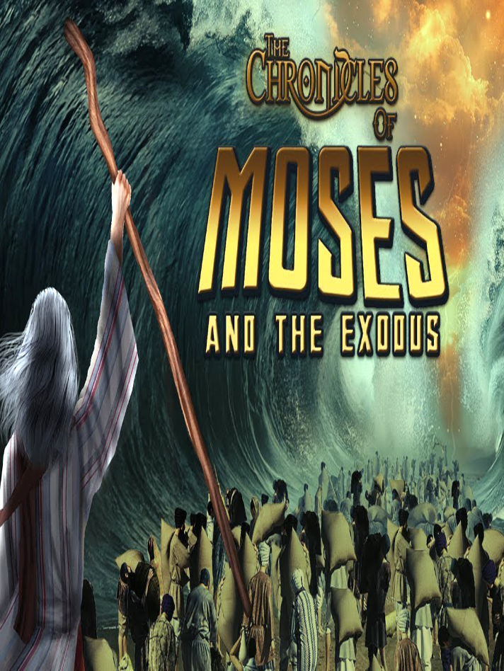 The Chronicles of Moses and the Exodus